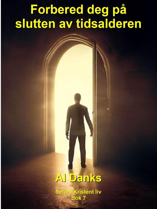 Title details for Forbered deg på slutten av tidsalderen by Al Danks - Available